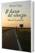Il diario del silenzio: Storie reali di quarantena