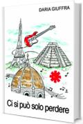 Ci si pu&ograve; solo perdere