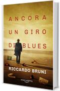 Ancora un giro di blues (I casi dell'avvocato Berni Vol. 3)
