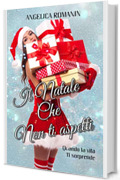 Il Natale che non ti aspetti: Quando la vita ti sorprende