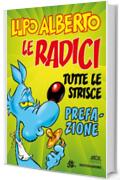 Lupo Alberto n.0 (Mondadori): Le radici. Prefazione