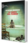 La vasca del F&uuml;hrer (Einaudi. Stile libero big)