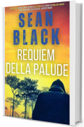 Requiem della palude: Un'avventura di Ryan Lock (Serie di Ryan Lock Vol. 10)