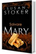 Salvare Mary (Delta Force Heroes Vol. 10)