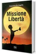 Missione Libert&agrave;