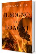 Il sogno dei draghi (L&rsquo;era degli stregoni&mdash;Libro ottavo)