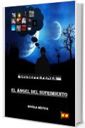 EL &Aacute;NGEL DEL SUFRIMIENTO
