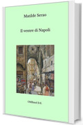 Il ventre di Napoli: (Ediz. Integrale)