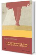 Il nostro bisogno di consolazione (Narrativa)