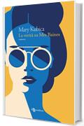 La verit&agrave; su Mrs Baines (Leggereditore)