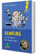 Hawking e il mistero dei buchi neri