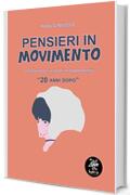 Pensieri in movimento: Trasformare i vincoli in opportunit&agrave;