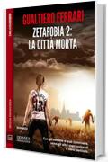 Zetafobia 2 - La citt&agrave; morta