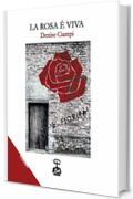 La rosa &egrave; viva