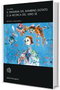 Il dramma del bambino dotato e la ricerca del vero S&eacute;: Riscrittura e continuazione