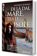 Di l&agrave; dal mare, tra le isole: 7 (Tecnomante)