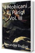 I Mohicani di Parigi Vol. III
