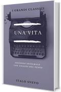 UNA VITA: Annotato (Edizione integrale con analisi del testo e biografia dell'autore)