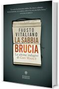La sabbia brucia: Le ultime indagini di Gori Mistic&ograve;