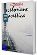 Esplosione asettica: Racconti da Nola&igrave;f (AltriCentoMondi)