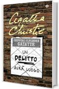 Un delitto avr&agrave; luogo (Miss Marple Vol. 4)