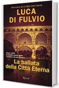 La ballata della Citt&agrave; Eterna