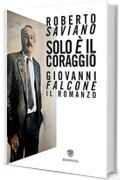 Solo &egrave; il coraggio