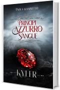 Kyler (Principi Azzurro Sangue Vol. 1)