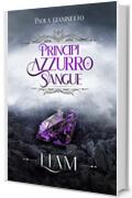 Liam (Principi Azzurro Sangue Vol. 3)