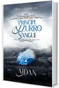 Aidan (Principi Azzurro Sangue Vol. 4)
