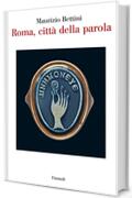 Roma, citt&agrave; della parola