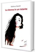 La donna in un istante