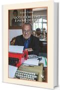 Oggi il cretino &egrave; pieno di idee: Cronache e ritratti
