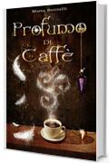 Profumo di Caff&egrave;