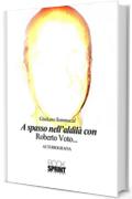 A spasso nell'aldil&Atilde;&nbsp; con Roberto Voto...