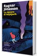La signora di Reykjav&iacute;k (Trilogia di Hulda Vol. 1)