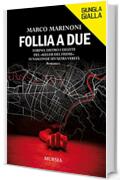 Follia a due: Torino. Dietro i delitti del &laquo;Killer del fiume&raquo; si nasconde un&rsquo;altra verit&agrave; (Giungla Gialla)