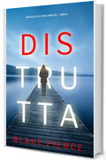 Distrutta (Un giallo su Cora Shields &ndash; Libro 1)