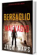 Bersaglio malvagio (Un thriller di Troy Stark&mdash;Libro #3)