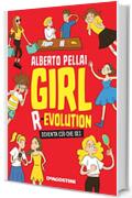 Girl R-evolution: Diventa ci&ograve; che sei
