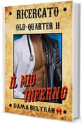 Il mio Inferno: Non &egrave; bene mentire. &Egrave; meglio affrontare la verit&agrave;. (Old-Quarter (IT) Vol. 2)