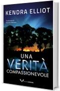 Una verit&agrave; compassionevole (Mercy Kilpatrick Vol. 2)