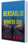 Bersaglio numero due (Il gioco della spia&mdash;Libro #2)