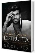 La Corona Distrutta (Solovev Bratva Vol. 1)