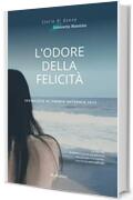 L'odore della felicit&agrave; (Storie di donne)