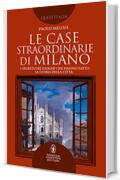 Le case straordinarie di Milano