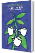 La notte pi&ugrave; buia: Cronache di una generazione