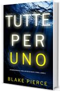 Tutte per uno (Un emozionante thriller FBI di Nicky Lyons&mdash;Libro 5)