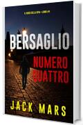 Bersaglio numero quattro (Il gioco della spia&mdash;Libro #4)