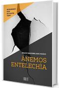 &Agrave;nemos-Entelech&igrave;a: Un romanzo noir dei nostri tempi